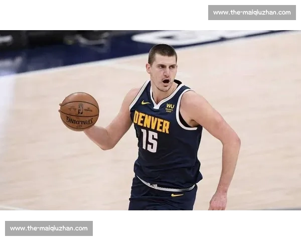 掘金卫冕折戟:约基奇的胜负心短板成致命伤 掘金卫冕折戟:约基奇的胜负心短板成致命伤